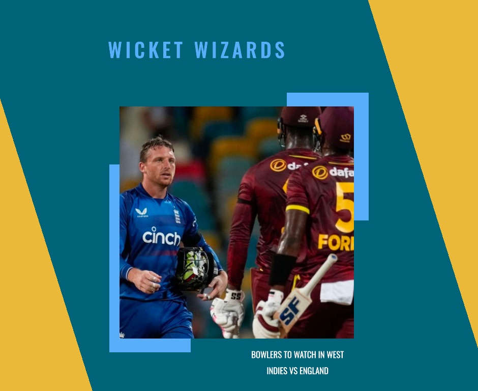 Wicket Wizards: Bowlers to Watch in West Indies vs England