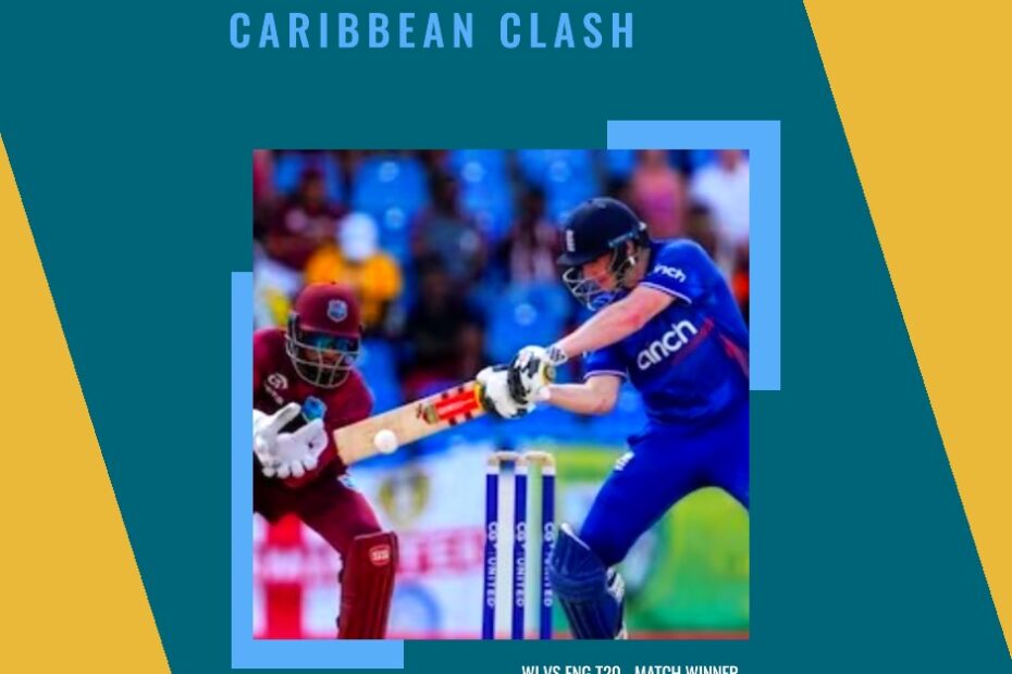 Caribbean Clash: WI vs ENG T20 - Match Winner Prediction