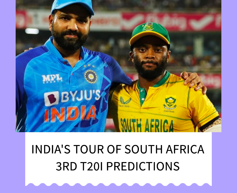 Decoding the Decider: India's Tour of South Africa 3rd T20I Predictions