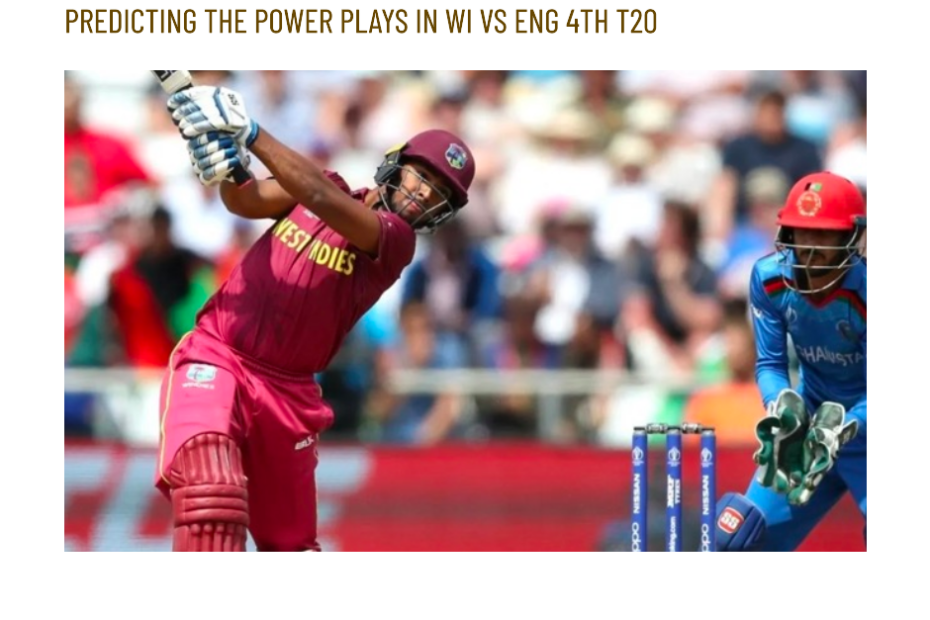 Strategy Unveiled: Predicting the Power plays in WI vs ENG 4th T20