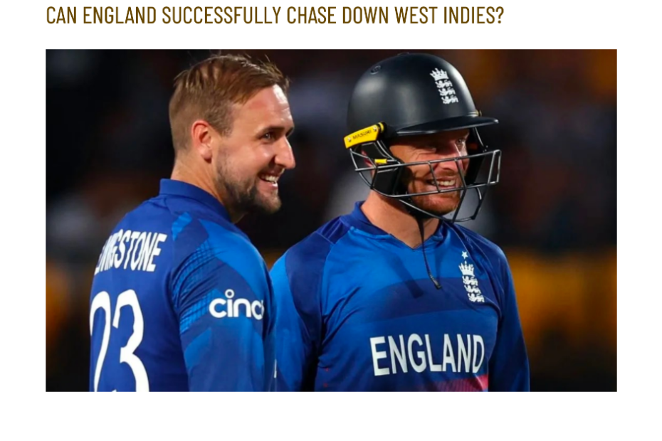 Run Chase Mastery: Can England Successfully Chase Down West Indies?