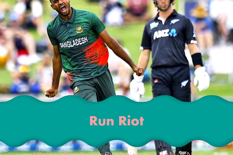 Run Riot: Highest Run Scorer Predictions for BAN vs NZ