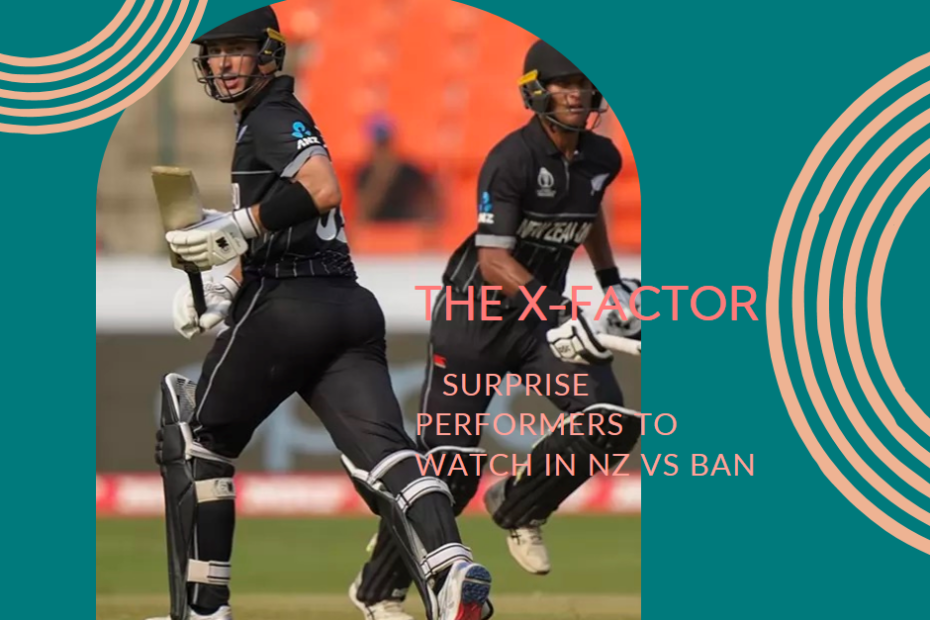 The X-Factor: Surprise Performers to Watch in NZ vs BAN