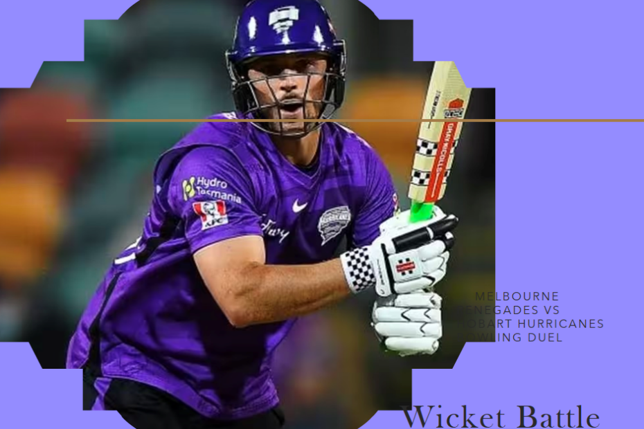 Wicket Battle: Melbourne Renegades vs Hobart Hurricanes Bowling Duel