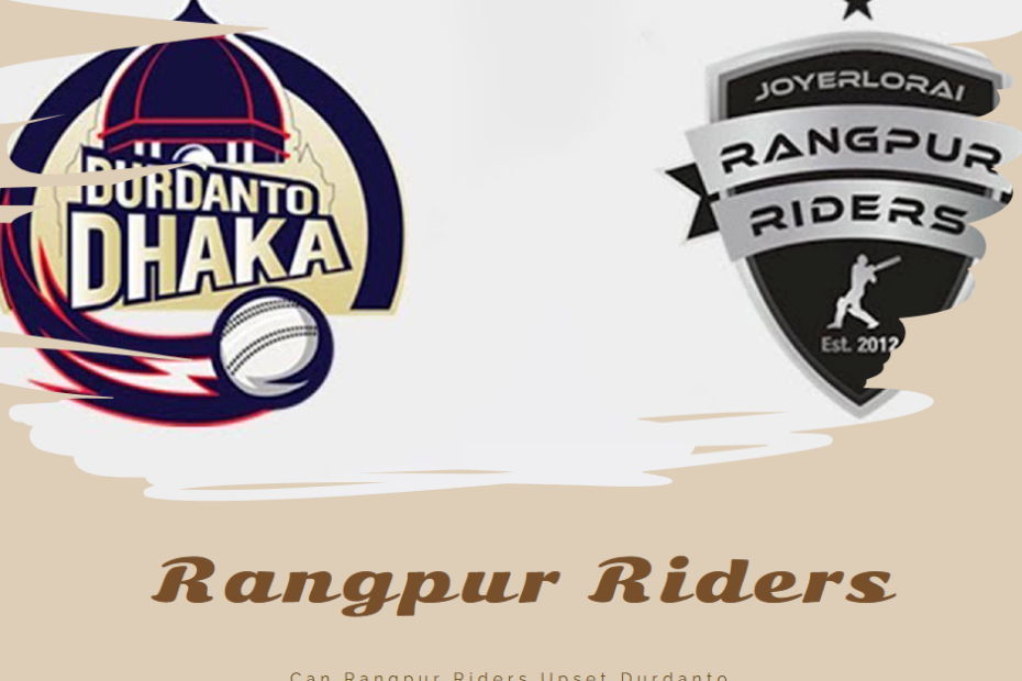 Can Rangpur Riders Upset Durdanto Dhaka in the 21st BPL Match?