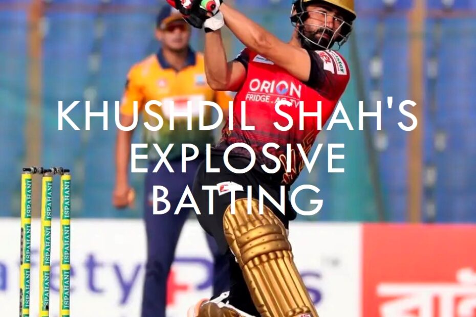 Khushdil Shah's Explosive Batting: Comilla's Key to Victory?