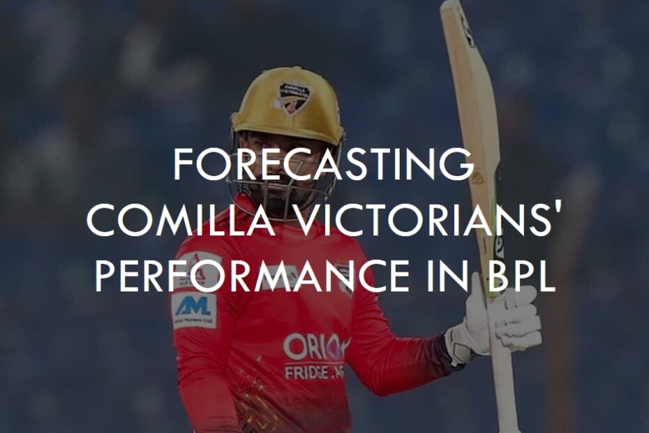 Litton Das' Impact: Forecasting Comilla Victorians' Performance in BPL